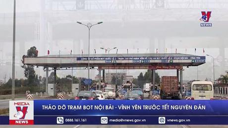 Tháo dỡ trạm BOT Nội Bài- Vĩnh Yên trước Tết Nguyên đán