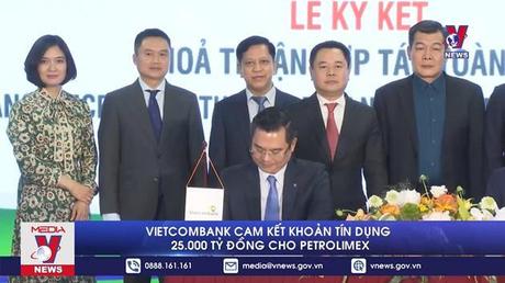 Vietcombank cam kết khoản tín dụng 25000 tỷ đồng cho Petrolimex