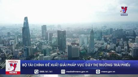 Bộ Tài chính đề xuất giải pháp vực dậy thị trường trái phiếu