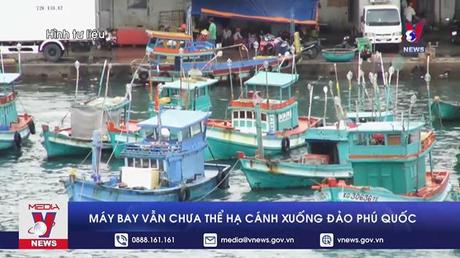 Máy bay vẫn chưa thể hạ cánh xuống đảo Phú Quốc