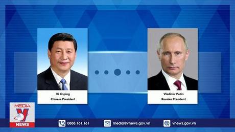 Trung Quốc và Nga kỳ vọng về cơ hội phát triển mới