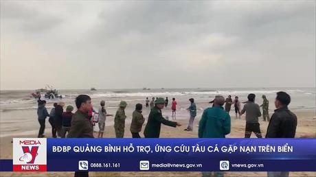 Bộ đội biên phòng Quảng Bình hỗ trợ, ứng cứu tàu cá gặp nạn trên biển