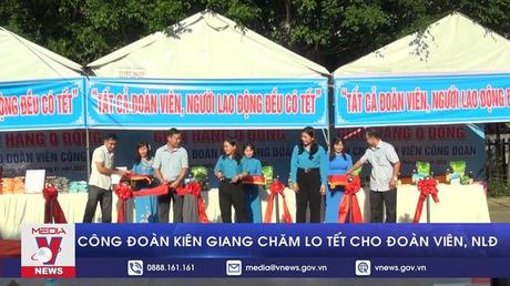  Công đoàn Kiên Giang chăm lo tết cho đoàn viên, NLĐ