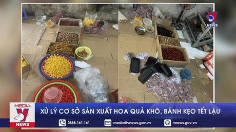 Phát hiện xử lý cơ sở sản xuất hoa quả khô, bánh kẹo Tết 