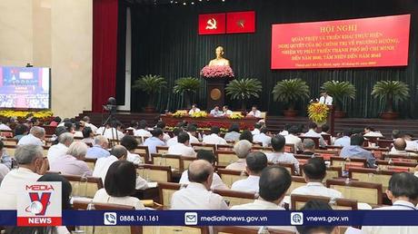 Sớm đưa TP.HCM trở thành trung tâm kinh tế, tài chính của khu vực và châu lục