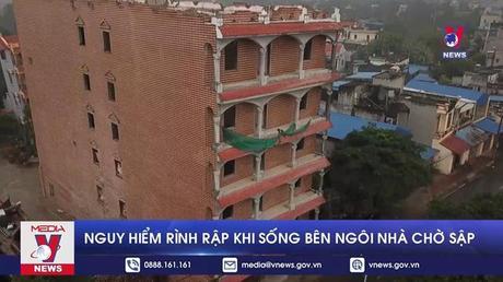 Nguy hiểm rình rập khi sống bên ngôi nhà chờ sập