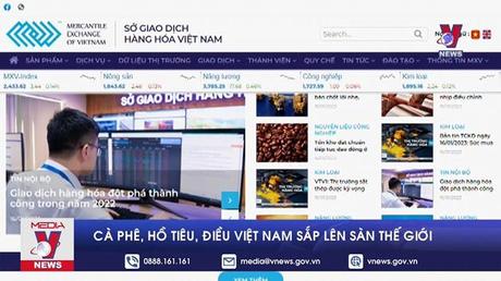 Cà phê, hồ tiêu, điều Việt Nam sắp lên sàn thế giới