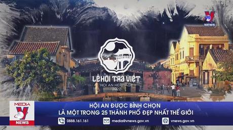 Hội An được bình chọn là một trong 25 thành phố đẹp nhất thế giới