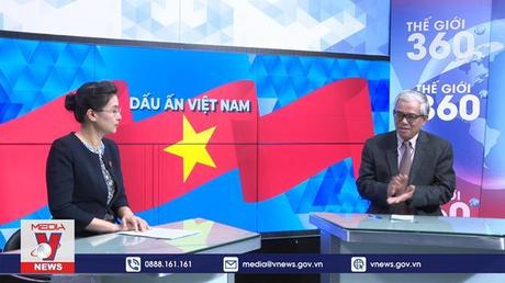 Thế giới 360: Dấu ấn Việt Nam