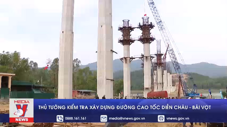 Thủ tướng kiểm tra xây dựng đường cao tốc Diễn Châu – Bãi Vọt