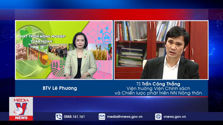 Tiêu điểm kinh tế: Phát triển nông nghiệp tuần hoàn