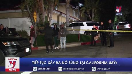 Tiếp tục xảy ra nổ súng tại California (Mỹ)