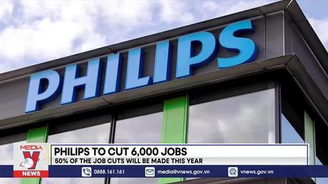 Hãng Philips cắt giảm thêm 6.000 việc làm do thua lỗ