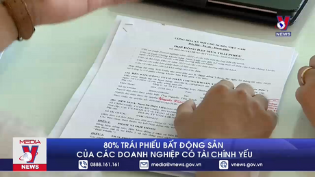 80% trái phiếu bất động sản của các doanh nghiệp có tài chính yếu