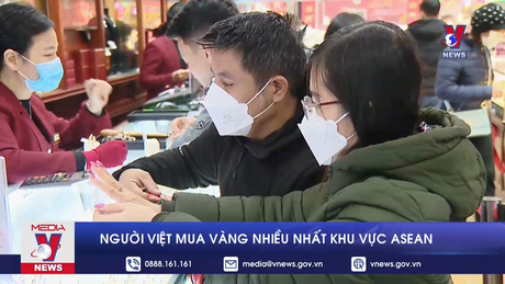 Người Việt mua vàng nhiều nhất khu vực ASEAN