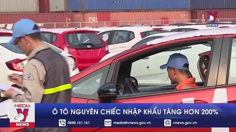 Ô tô nguyên chiếc nhập khẩu tăng hơn 200%