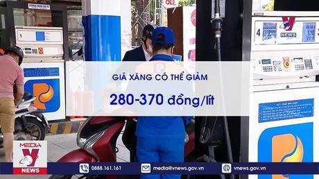Giá xăng dầu có thể đồng loạt giảm 