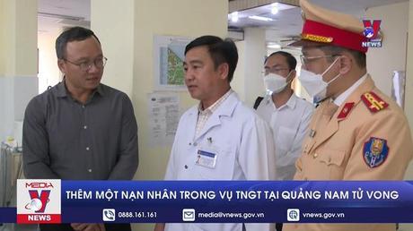 Thêm một nạn nhân trong vụ tai nạn giao thông tại Quảng Nam tử vong