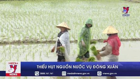 Thiếu hụt nguồn nước vụ Đông Xuân
