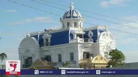 “Biệt thự đẹp nhất Cà Mau” bị đề nghị tháo dỡ