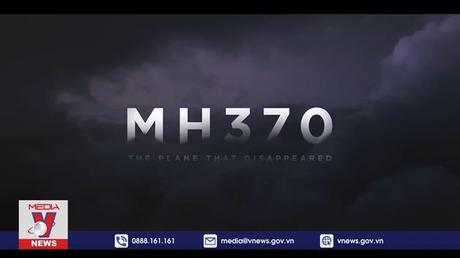 Bộ phim tài liệu về MH370 sẽ sớm ra mắt trên nền tảng Netflix