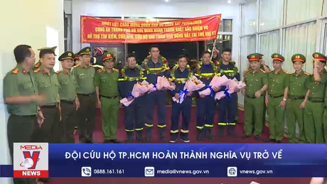 Đội cứu hộ TPHCM hoàn thành nghĩa vụ trở về 