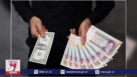 Giá đồng nội tệ Iran giảm xuống mức thấp kỷ lục