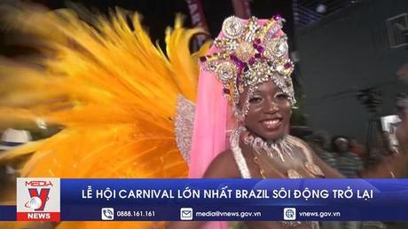 Lễ hội Carnival lớn nhất Brazil sôi động trở lại