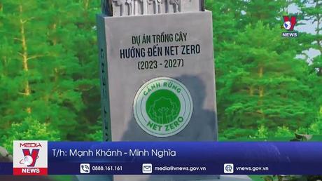 Khởi động dự án trồng cây hướng đến Net Zero