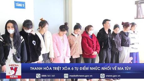 Thanh Hóa triệt xóa 6 tụ điểm nhức nhối về ma túy