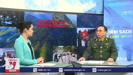 Chính sách và cuộc sống: Quyết chặn ma túy trên tuyến biên cương