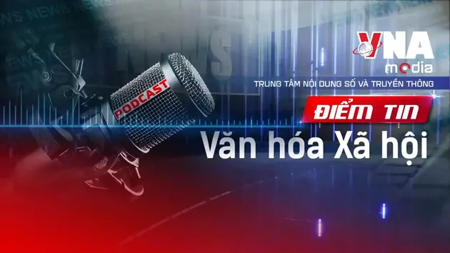 Điểm tin Văn hóa - Xã hội ngày 03/7/2025