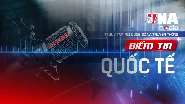 Điểm tin Quốc tế sáng 7/9/2025