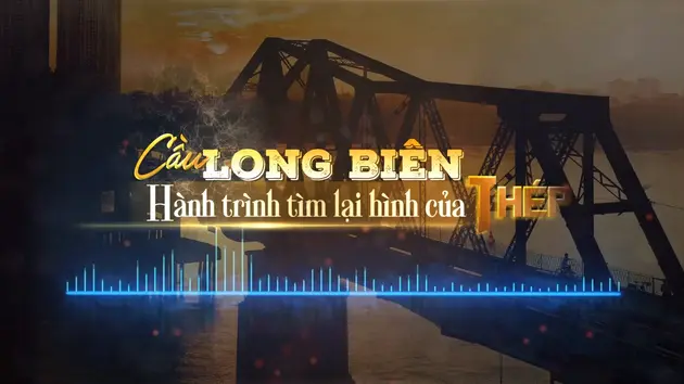 Hành trình tìm lại hình của thép ( phần 4) - Phương án sửa chữa cầu Long Biên