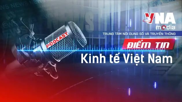 Điểm tin kinh tế ngày 15/11/2025