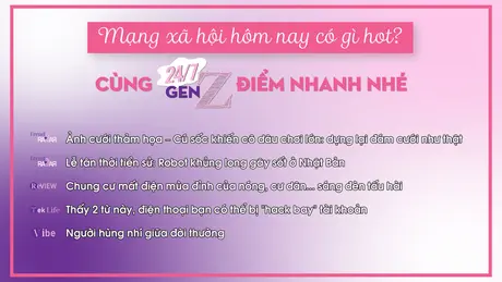 24/7 Gen Z ngày 06/8/2025