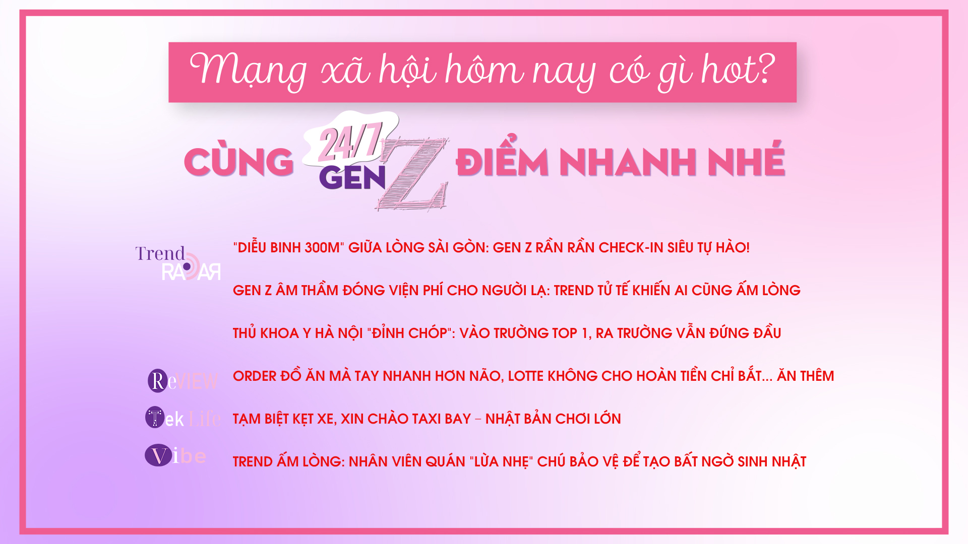 24/7 Gen Z ngày 08/8/2025