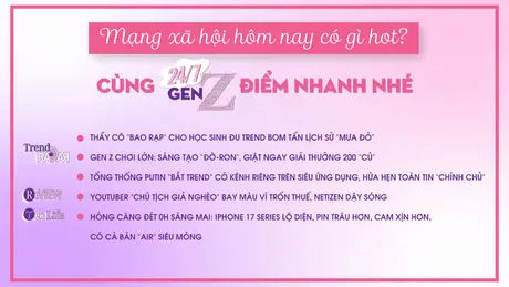 24/7 Gen Z ngày 09/9/2025: Youtuber 