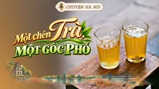 MỘT CHÉN TRÀ, MỘT GÓC PHỐ