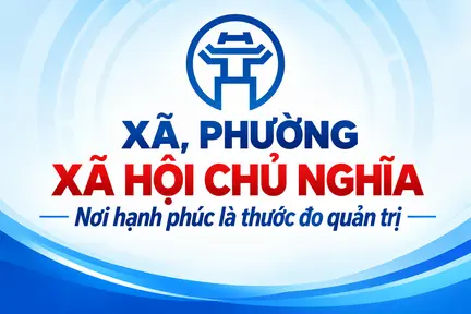 Xã, phường xã hội chủ nghĩa - Nơi hạnh phúc là thước đo quản trị