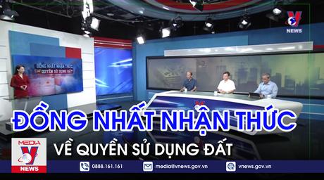 Giờ Đất đai: Đồng nhất nhận thức về quyền sử dụng đất