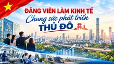 Đảng viên làm kinh tế – Chung sức phát triển Thủ đô