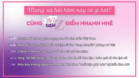 24/7 Gen Z số 68 ngày 29/8/2025
