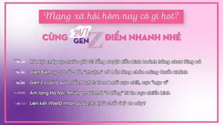 24/7 Gen Z ngày 30/8/2025