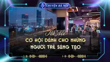 Cơ hội dành cho những người trẻ sáng tạo