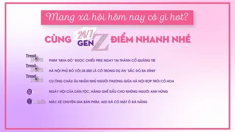 24/7 Gen Z ngày 31/8/2025