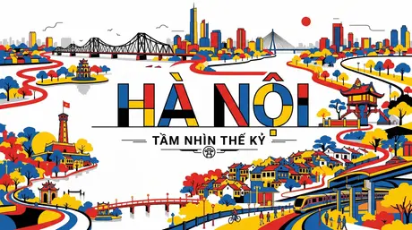 Hà Nội và tham vọng tầm nhìn thế kỷ