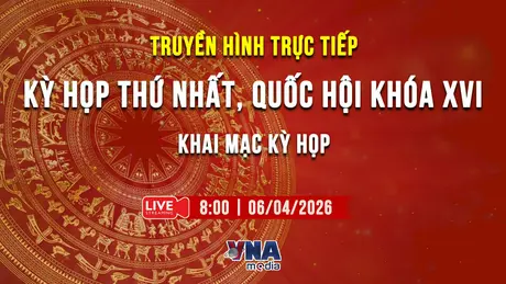 | TRỰC TIẾP| Khai mạc Kỳ họp thứ nhất, Quốc hội khóa XVI: Đặt nền móng cho sự phát triển của đất nước