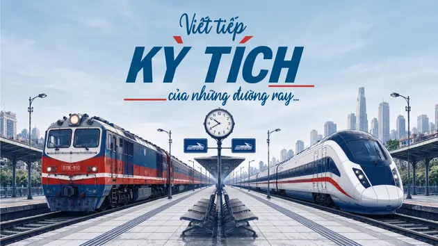 Viết tiếp kỳ tích của những đường ray...