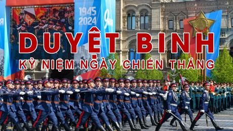 |TRỰC TIẾP| Lễ duyệt binh kỷ niệm 79 năm Ngày Chiến thắng phát xít tại Nga